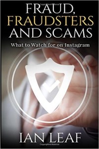 Ian Leaf Fraud, Fraudsters and Scams book